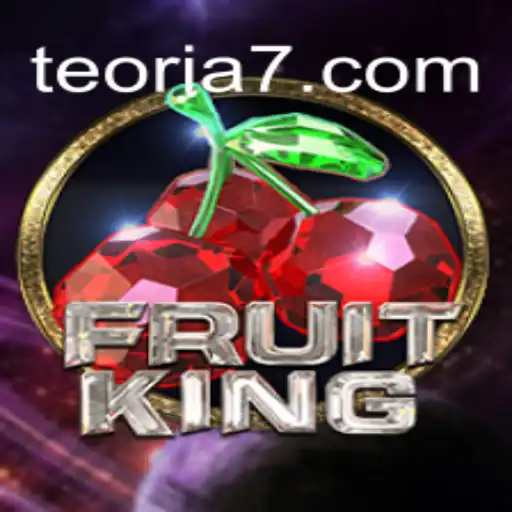 FruitKing: The Reigning Monarch of Online Slots on Teoria777